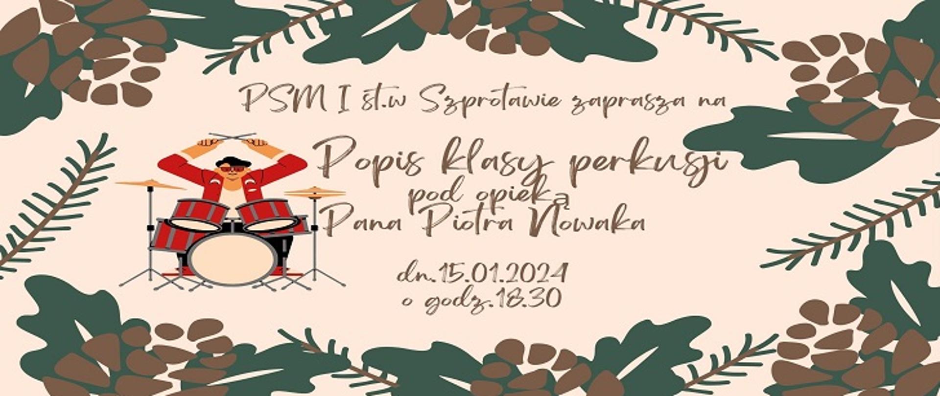 PSM I st. w Szprotawie zaprasza na Popis klasy perkusji pod opieką Pana Piotra Nowaka, 15.01.2024, o godz. 18.30. 