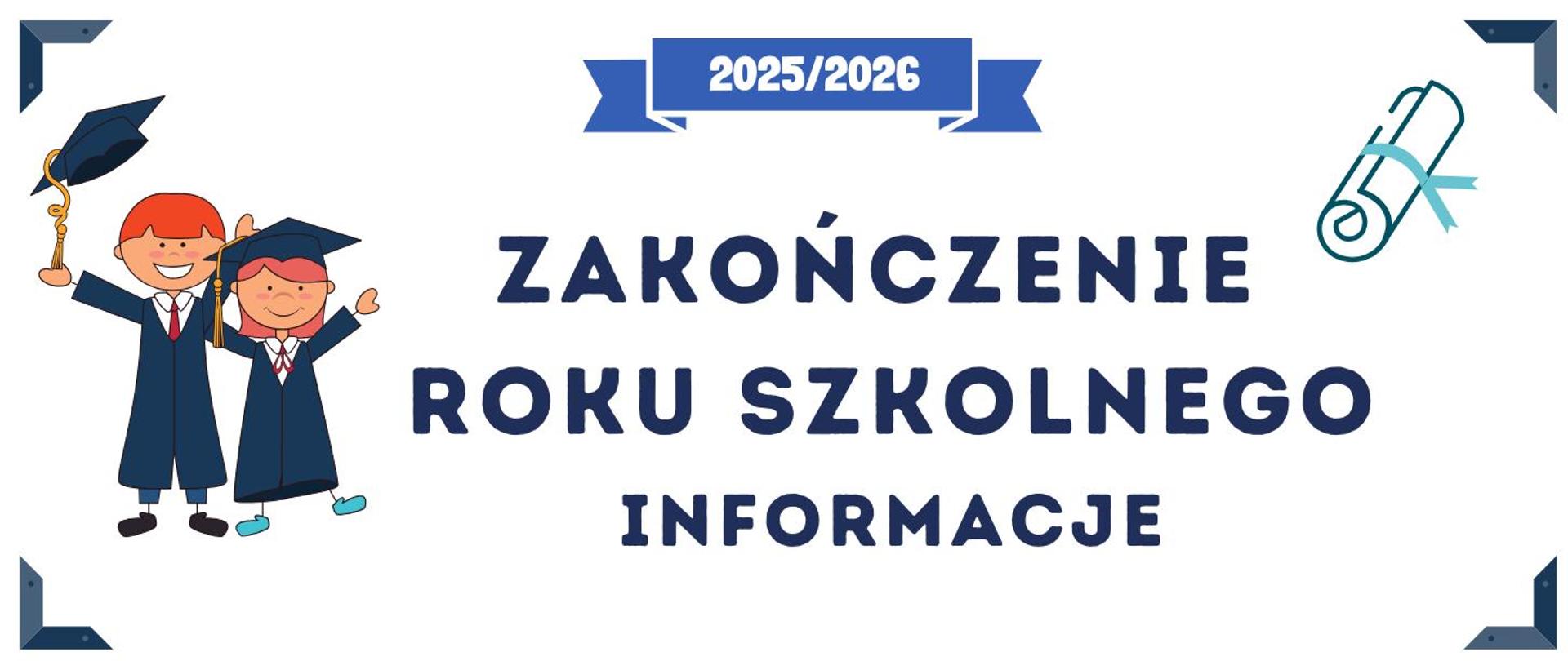 Baner przedstawia graficzne przedstawienie dzieci w biretach i togach po środku granatowy napis a nad nim napis z rokiem szkolnym 2025/2026. U góry po prawej stronie banera zwinięty dyplom, przewiązany wstążką. 