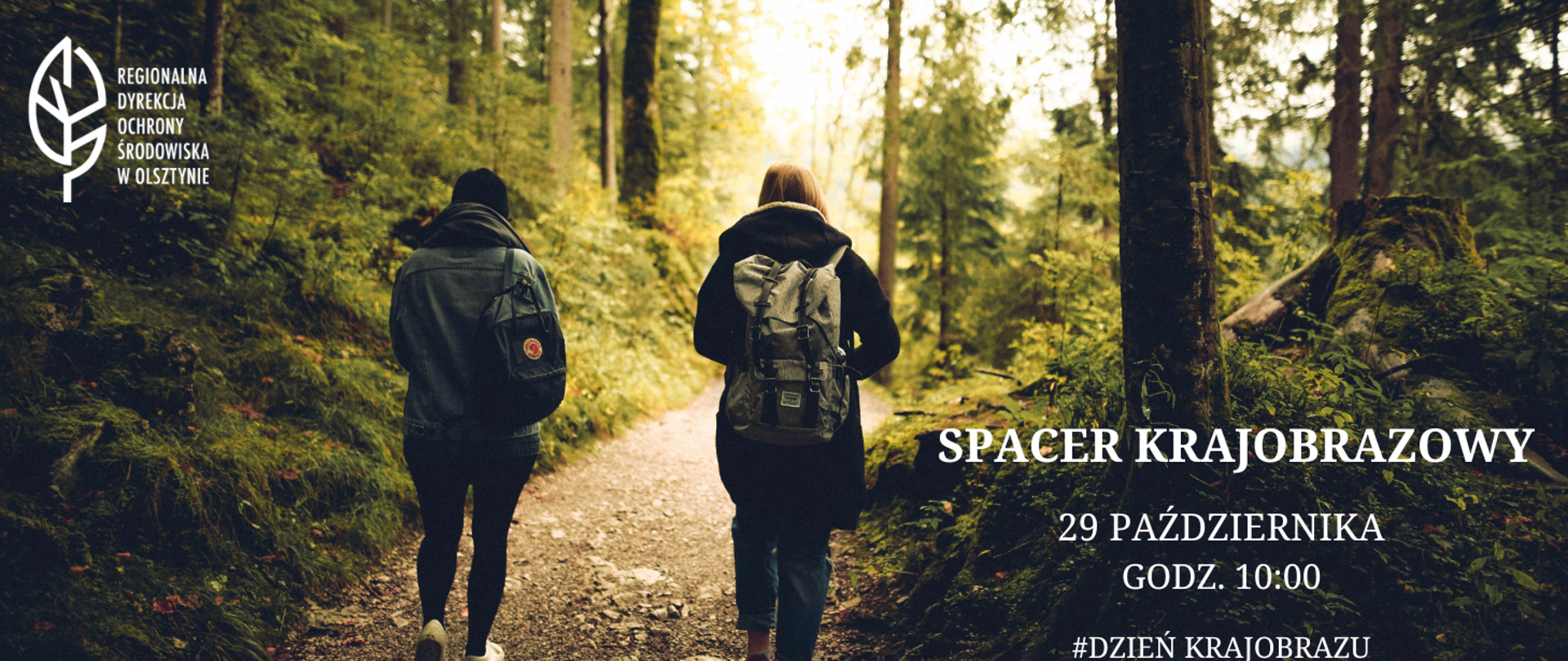 Dwie kobiety idące leśną ścieżką. Dookoła las. W lewym Górnym rogu logo Regionalnej Dyrekcji Ochrony Środowiska w Olsztynie. W prawym dolnym rogu napis: spacer krajobrazowy 29 października godz 10:00 #dzień krajobrazu