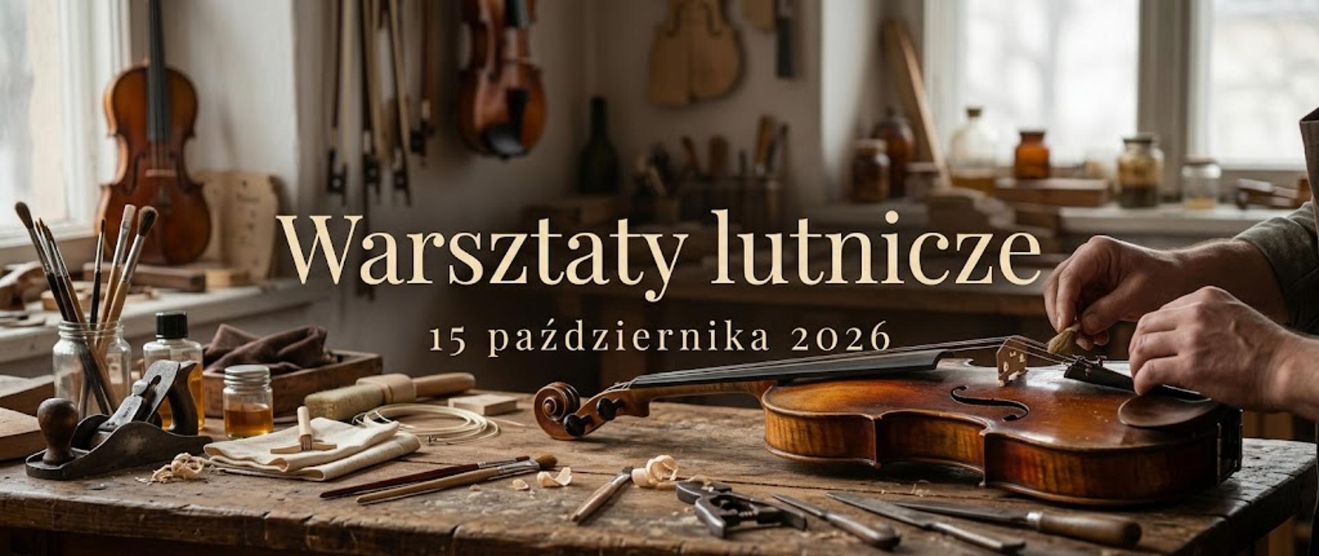 Warsztaty lutnicze, 15 października 2026