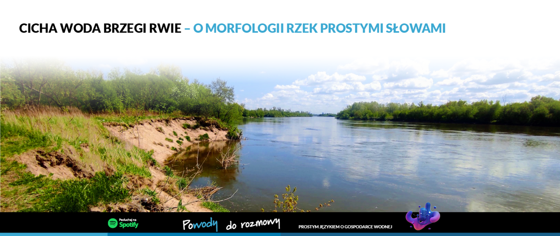 Cicha woda brzegi rwie - o morfologii rzek prostymi słowami