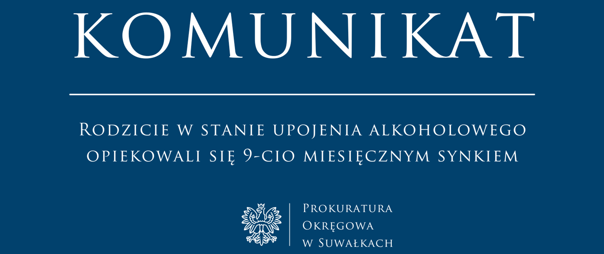 Rodzicie w stanie upojenia alkoholowego opiekowali się 9-cio miesięcznym synkiem