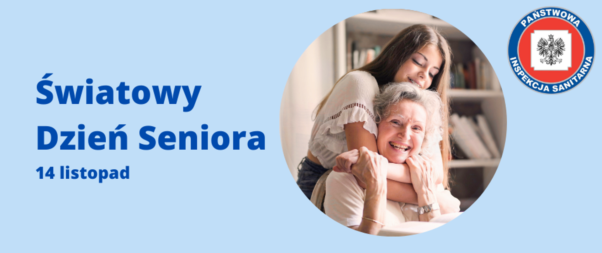 W centrum banneru jest okrągła ilustracja przedstawiająca siedzącą przy biórku starszą kobietę oraz obejmującą ją dwoma rękami za szyję od tyłu młodą osobę wyglądającą na wnuczkę. Starsza kobieta promienieje radością z odwiedzin wnuczki. U góry po lewej stronie widnieje tytuł "Światowy Dzień Seniora" oraz podtytuł "14 listopada". Po prawej stronie u góry widnieje logo z napisem "PAŃSTWOWA INSPEKCJA SANITARNA".
