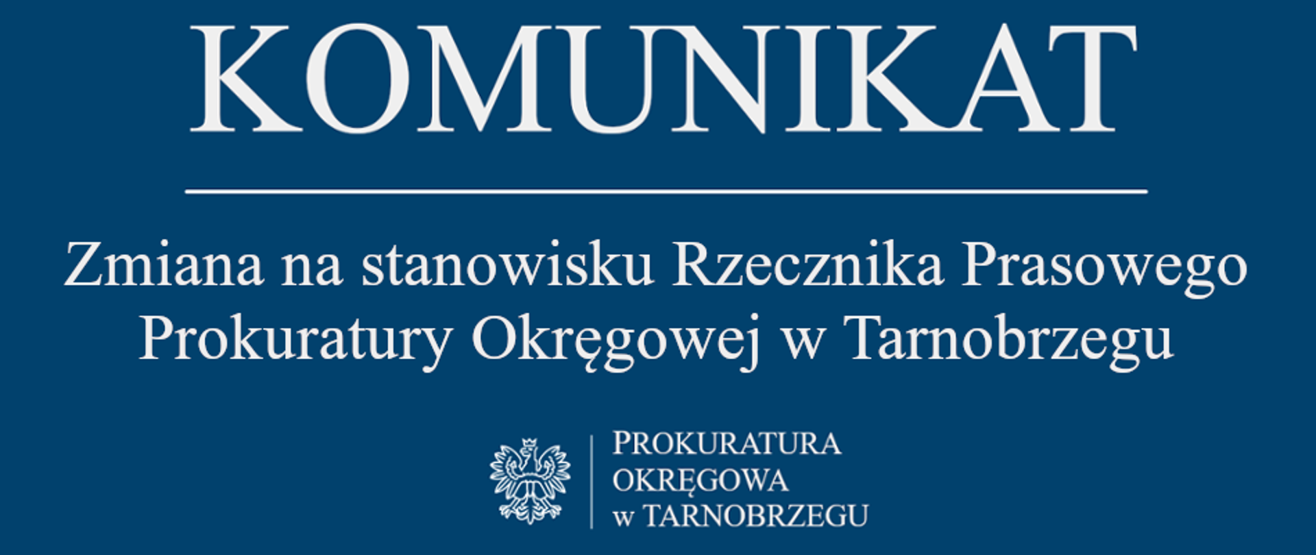 Komunikat Rzecznika Prasowego z dnia 19 marca 2026 r. ZMIANA NA STANOWISKU RZECZNIKA PRASOWEGO PROKURATURY OKRĘGOWEJ W TARNOBRZEGU