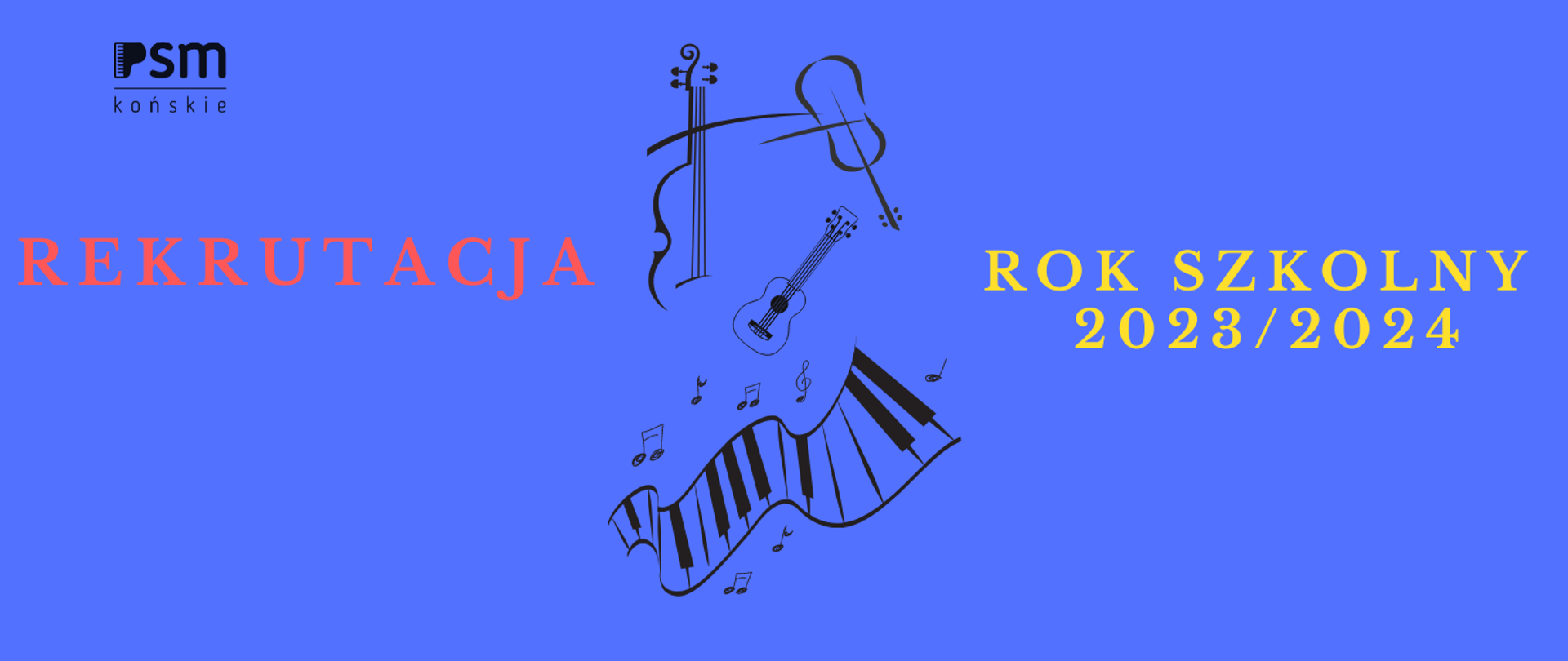Baner na niebieskim tle, kolorowe litery informujące o rekrutacji na rok szkolny 2023-2024. W lewym górnym rogu logo szkoły w kolorze czarnym. Po środku czarne instrumenty.
