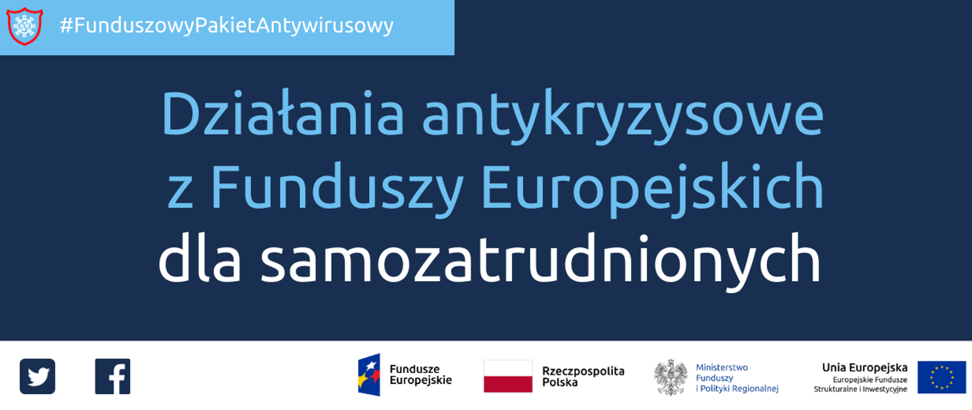 Napis: Funduszowy Pakiet Antywirusowy: działania antykryzysowe z Funduszy Europejskich dla samozatrudnionych. Na dole ikonki Facebooka oraz Twittera, logotypy Funduszy Europejskich i Ministerstwa Funduszy i Polityki Regionalnej, flaga Polski.