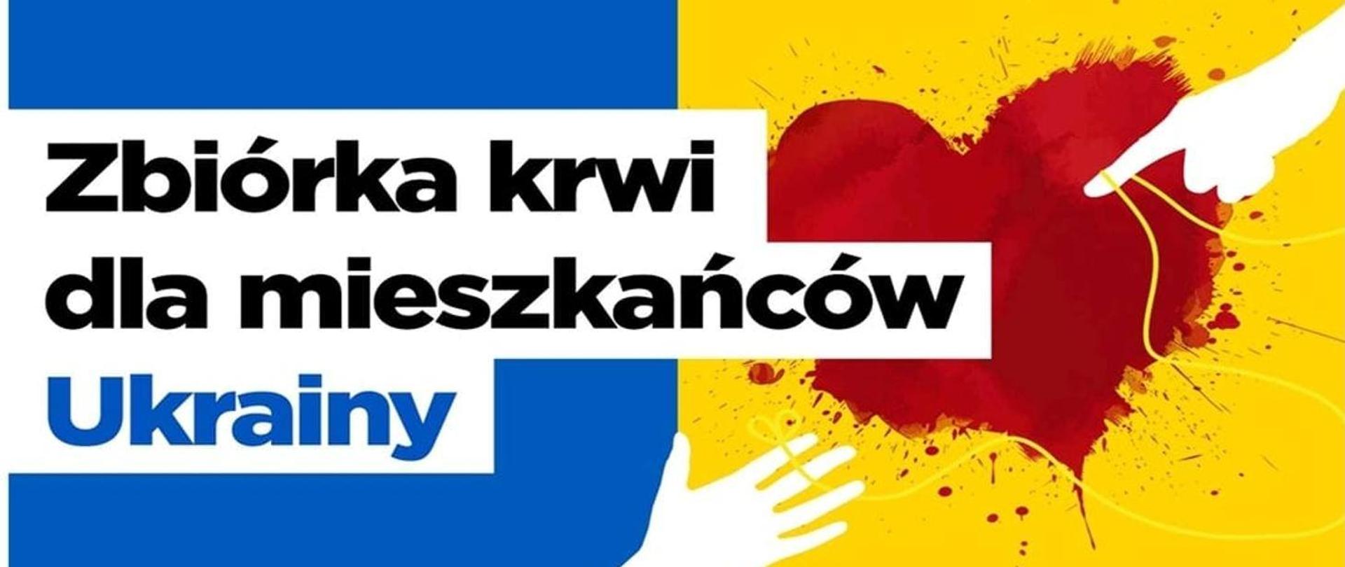 Napis Zbiórka krwi dla mieszkańców Ukrainy na tle flagi Ukrainy z czerwonym sercem