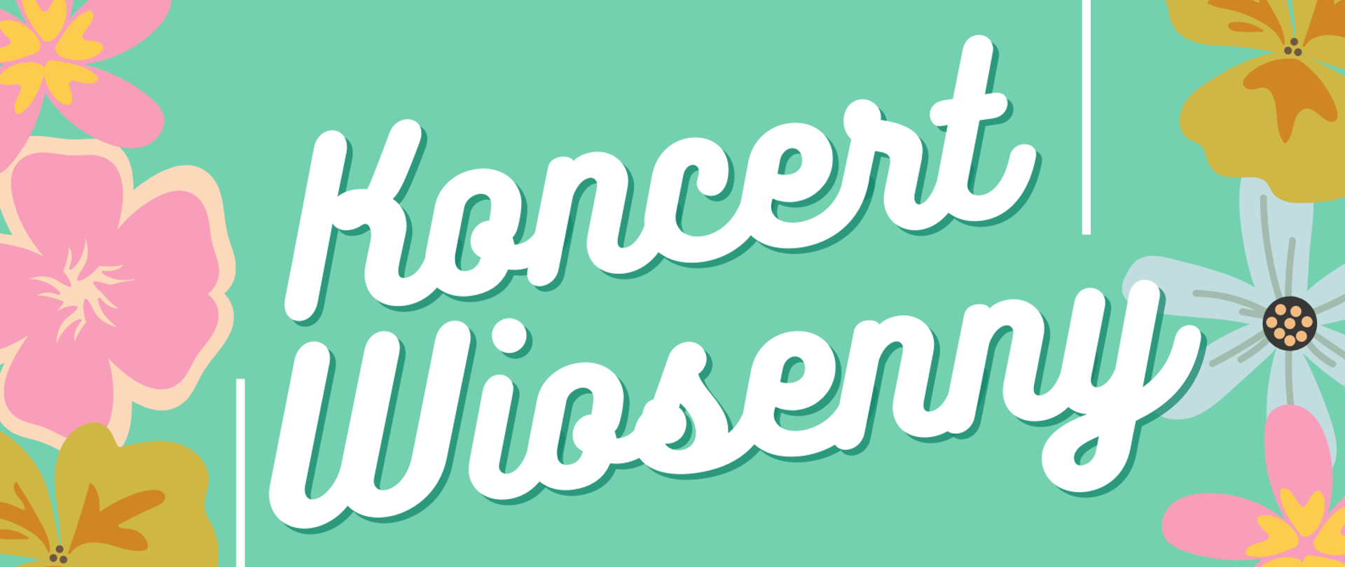 Plakat w kolorze zielonym, otoczony w koło kolorowymi kwiatami. Na środku w ramce biały napis" 20 marca 2023 r. godz. 17:00 Sala Koncertowa Koncert Wiosenny wystapią uczniowie naszej szkoły".