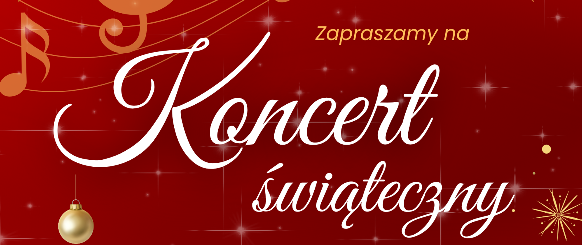 Plakat zapowiadający koncert świąteczny. Na czerwonym tle widoczne są złote nutki oraz choinki. Na środku plakatu zamieszczona jest informacja o dacie, miejscu oraz wykonawcach. 