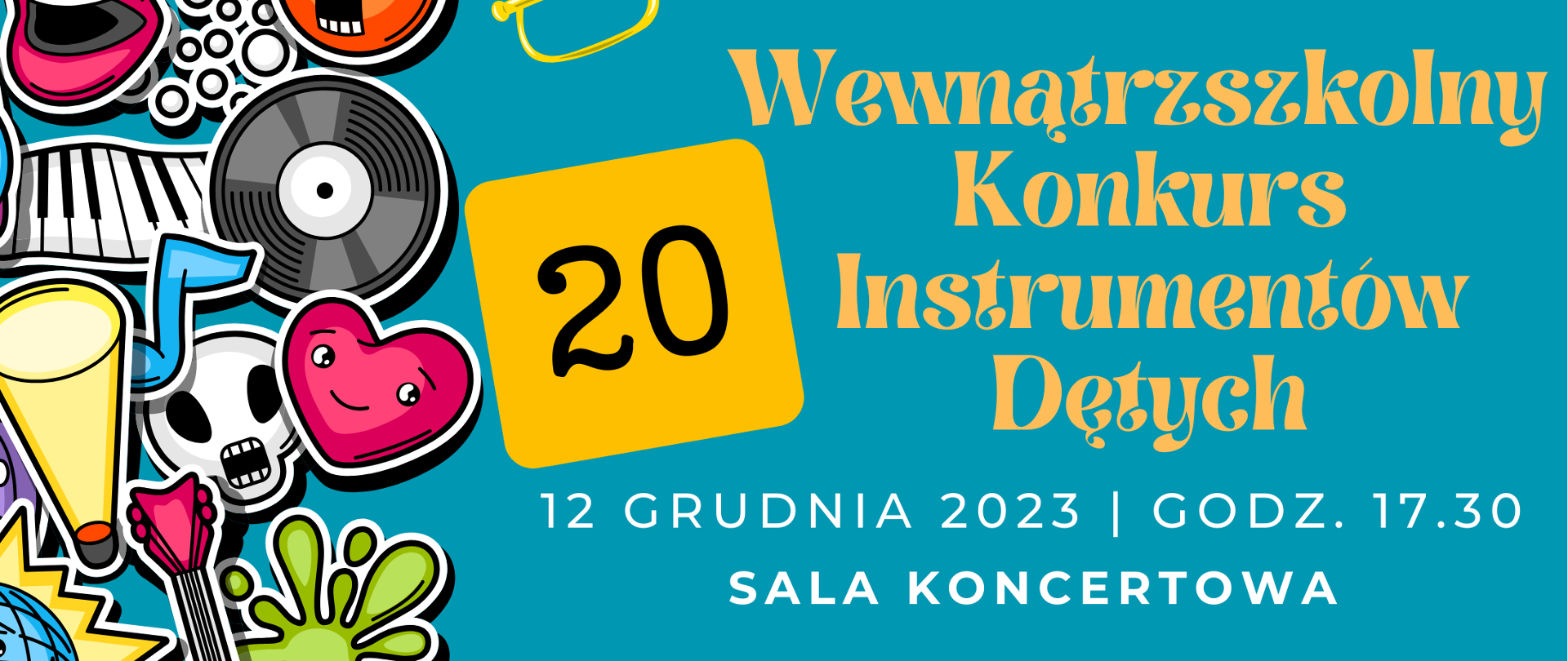 Informacja dotycząc XX. wewnątrzkolnego konkursu instrumentów dętych. Dookoła kolorowe obrazki na turkusowym tle. 