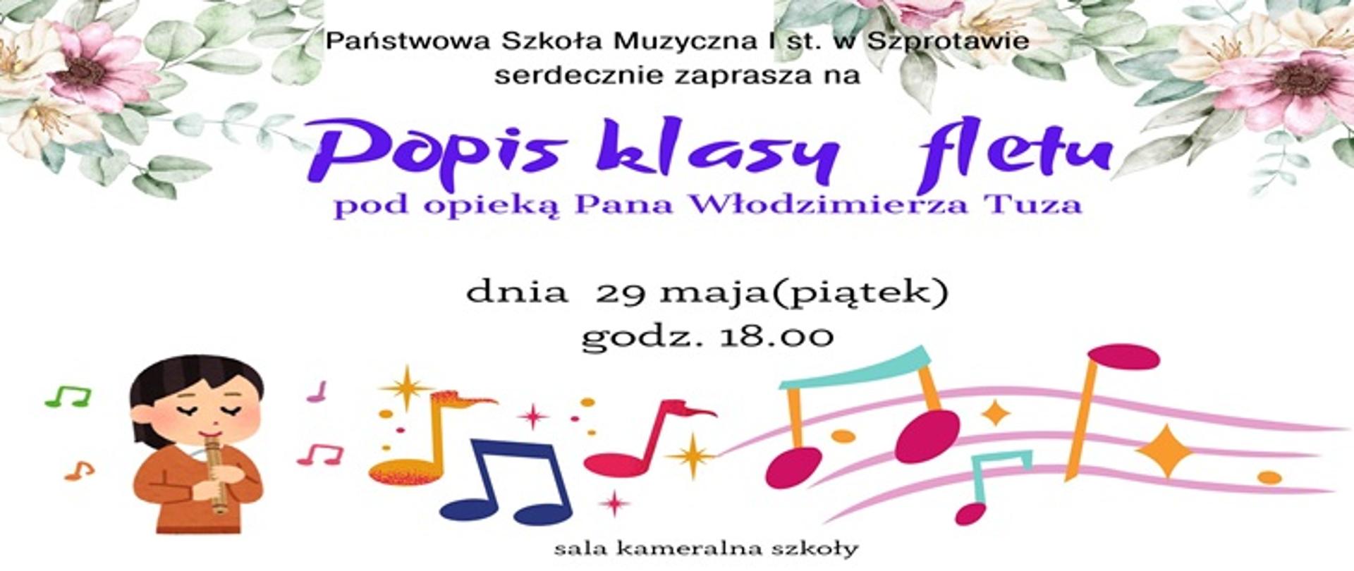Popis klasy fletu. 29maja godzina 18.00, sala kameralna szkoły