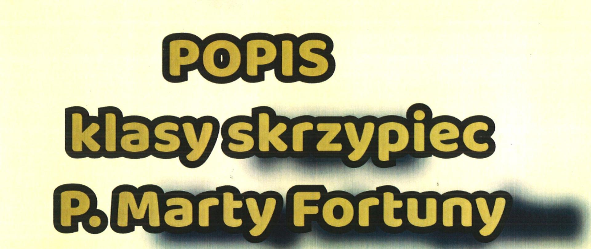 Plakat z wydarzeniem - popisem klasy skrzypiec p. Marty Fortuny, który odbędzie się 27 maja 2023r. o godz. 13:00 w auli ZPSM w Dębicy, tło plakatu w kolorze bladym żółtym, napisy w kolorze żółtym z czarną otoczką, po prawej stronie umieszczono skrzypce zbudowane z nut, na dole plakatu umieszczone są nuty w półkolach
