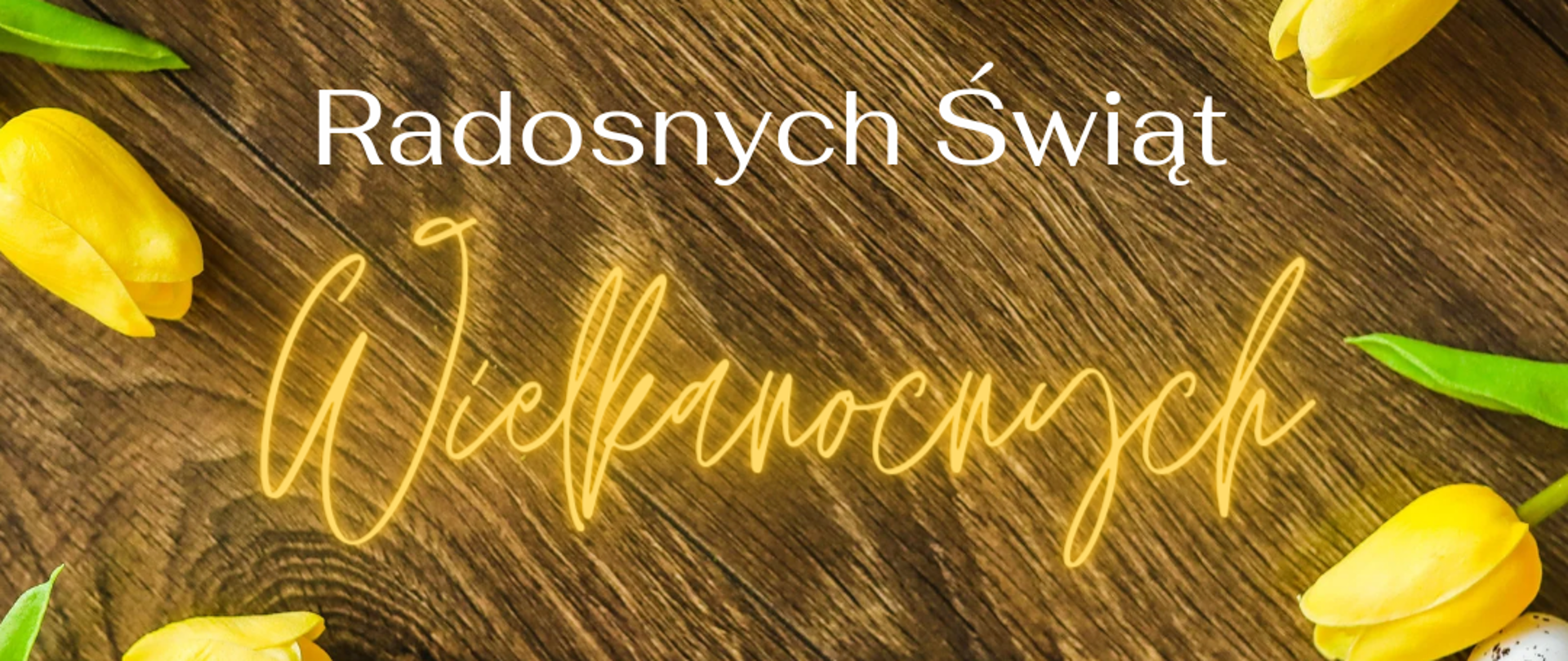 Kartka świąteczna z życzeniami przedstawia żółte tulipany i jajka.