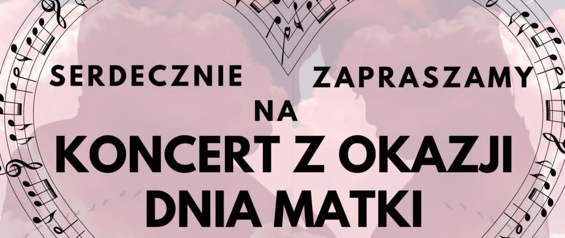 Tło o kolorystyce jasnego pudrowego różu zawierający cień postaci matki i dziecka. Na samej górze logo szkoły, poniżej tekst w wielkim sercu składające się z pięciolinii - serdecznie zapraszamy na koncert z okazji Dnia Matki w wykonaniu uczniów naszej szkoły. dole na środku w dniu 28 maja o godzinie 17 miejsce : aula filii w Jaworkach.