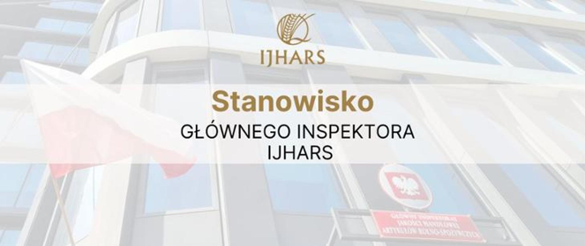 Komunikat Stanowisko Głównego Inspektora IJHARS