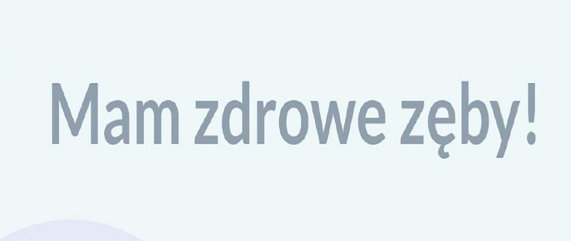 Mam zdrowe zęby