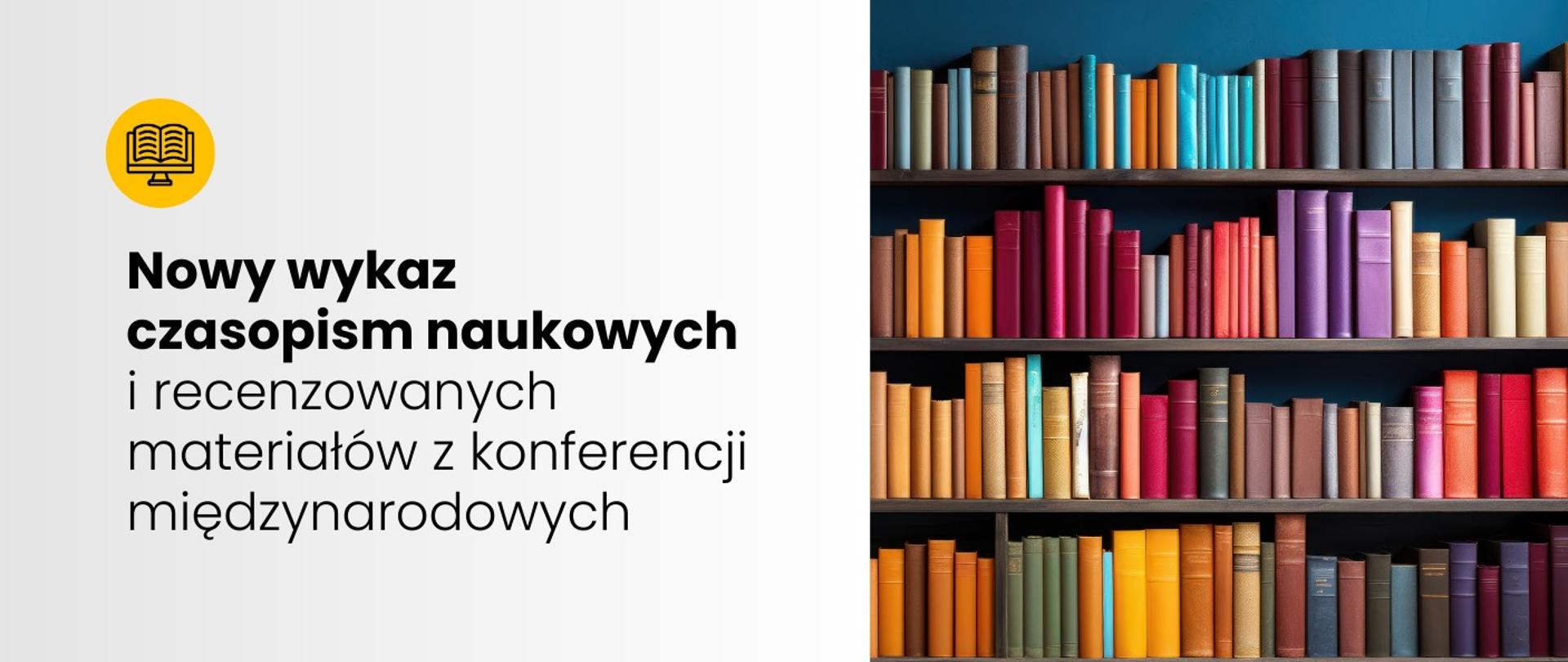 Zdjęcie półek z książkami, obok napis Nowy wykaz czasopism naukowych i recenzowanych materiałów z konferencji międzynarodowych.