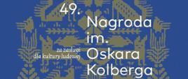 Postaw na wakacje ze sztuką ludową i poznaj laureatów tegorocznej Nagrody im. Oskara Kolberga