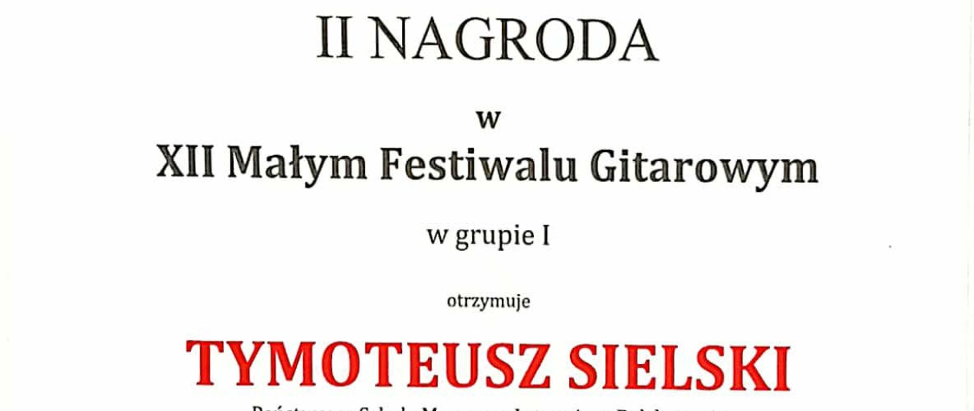 Dyplom dla ucznia Tymoteusza Sielskiego za II nagrodę w grupie I w ogólnopolskim XII Małym Festiwalu Gitarowym, który odbył się 2 marca 2026 r. w Państwowej Szkole Muzycznej I i II stopnia im. Fryderyka Chopina w Sochaczewie.