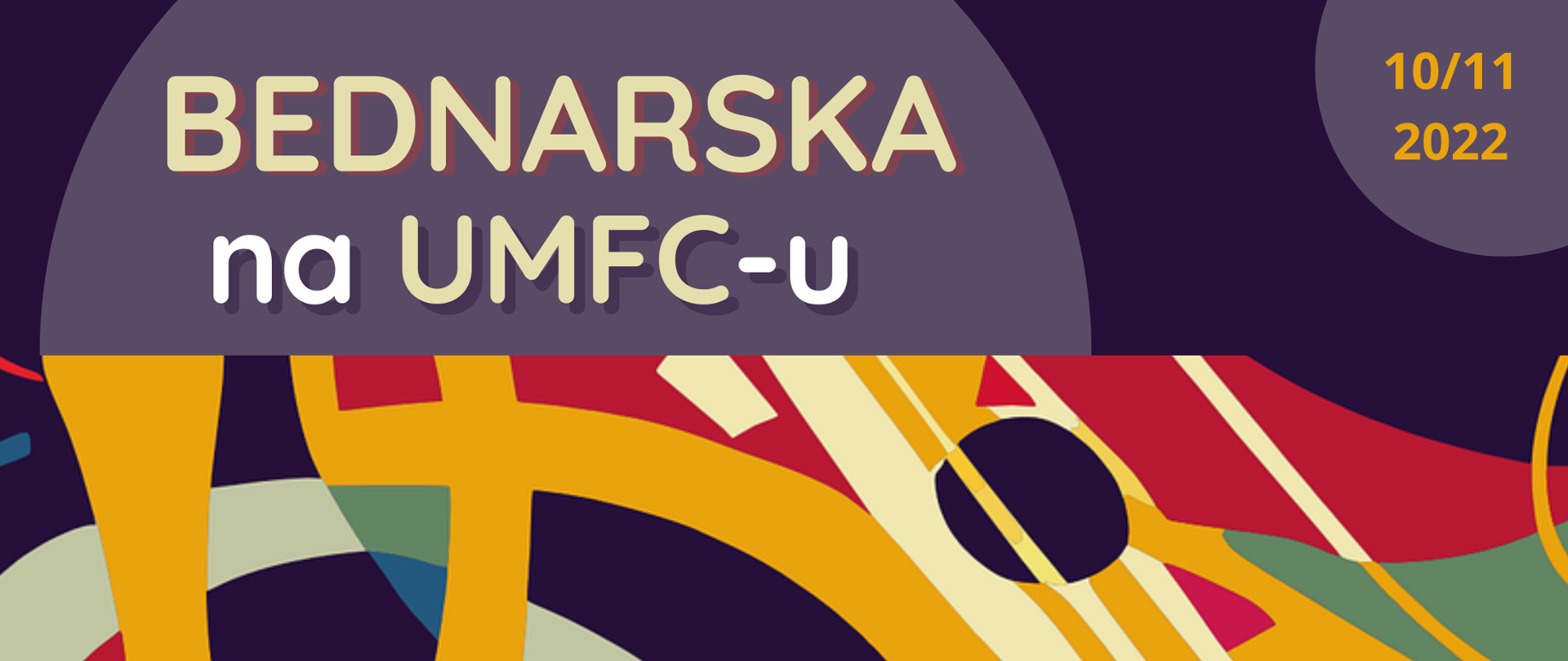 Grafika - na ciemnym tle napis: "Bednarska na UMFC-u, 10.11.2022