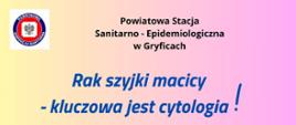Rak szyjki macicy - kluczowa jest cytologia !