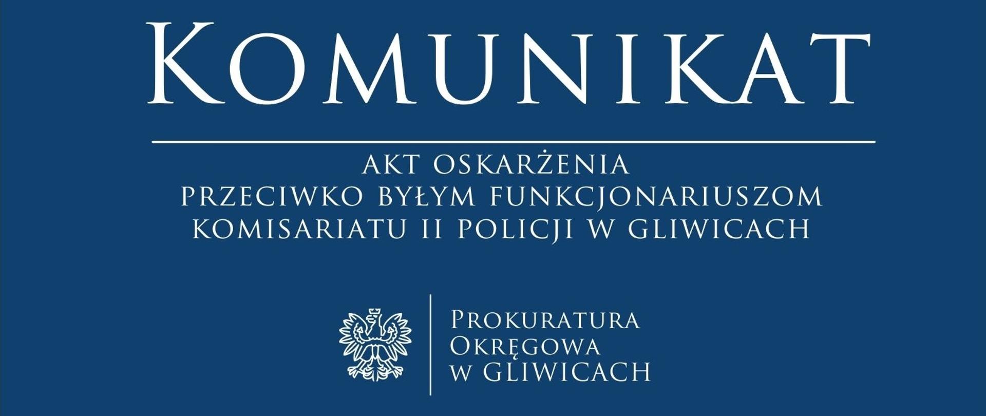 Akt oskarżenia przeciwko byłym funkcjonariuszom Komisariatu II Policji w Gliwicach
