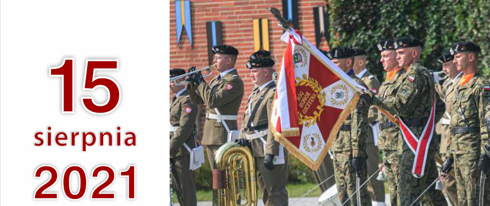 Program obchodów:
14 sierpnia 2021 – Witnica
godz. 14.00 – 18.00 – Piknik wojskowy (Park Drogowskazów)
15 sierpnia 2021
Gorzów Wielkopolski
godz. 10.00 – złożenie kwiatów pod pomnikiem Marszałka Józefa Piłsudskiego
Strzelce Krajeńskie
godz. 11.15 – 12.15 – Msza Święta - Kościół pw. Matki Boskiej Różańcowej (ul. Chrobrego 15)
godz. 12.45 – 13.45 – Uroczysty Apel (Rynek przy Kościele)
godz. 14.00 – 18.00 – Piknik wojskowy (ul. Strzelecka)
