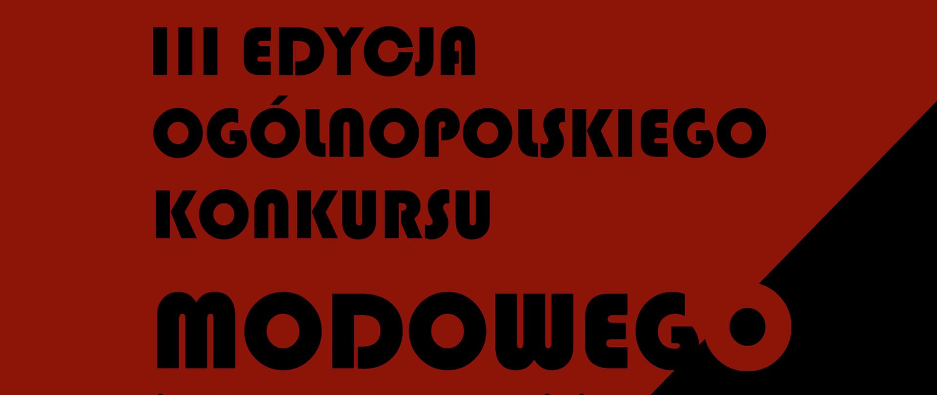 Plakat III Edycji Konkursu Modowego „Czarne na Białym” im. Jagody Komorowskiej