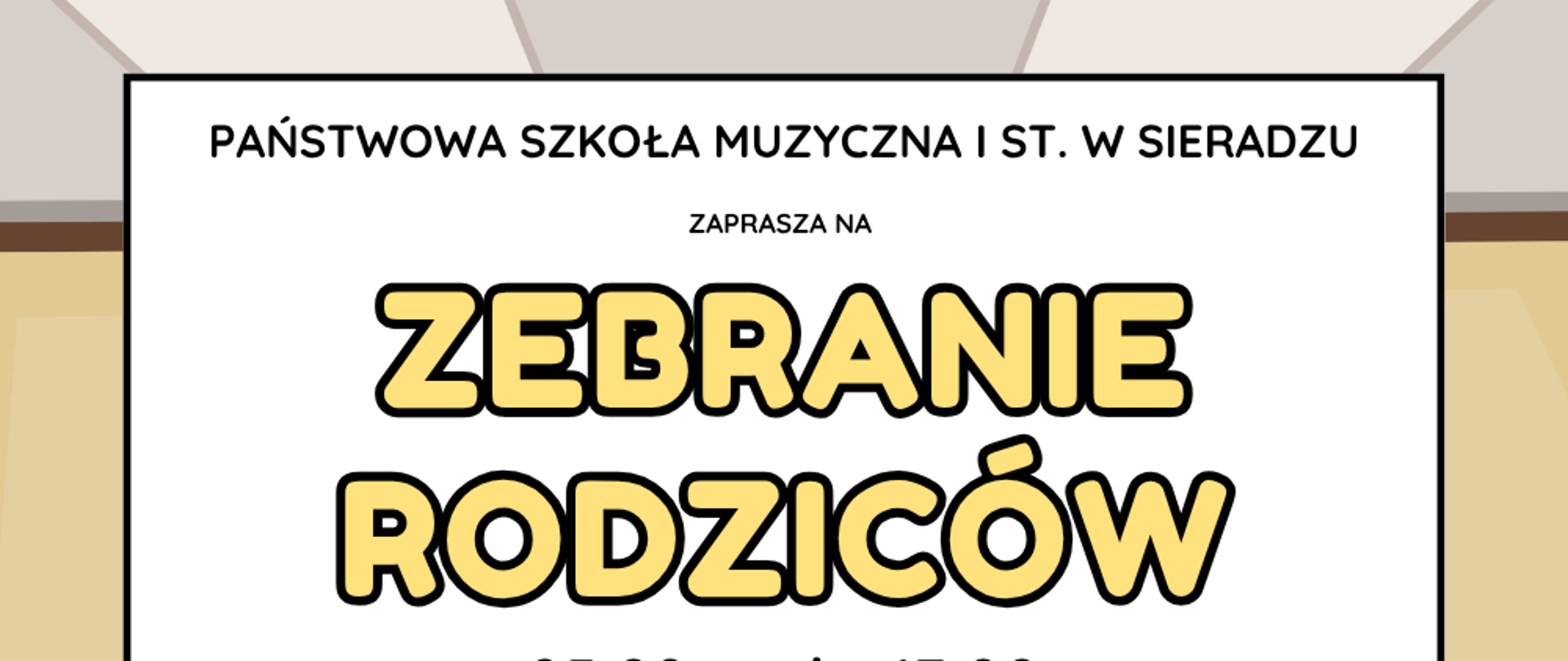 Na jasnym tle w białej ramce informacja: Państwowa Szkoła Muzyczna I stopnia w Sieradzu zaprasza na zebranie rodziców. 16 września godzina 17:00, poniżej Sala Koncertowa. Na dole grafika uśmiechniętych rodziców. 