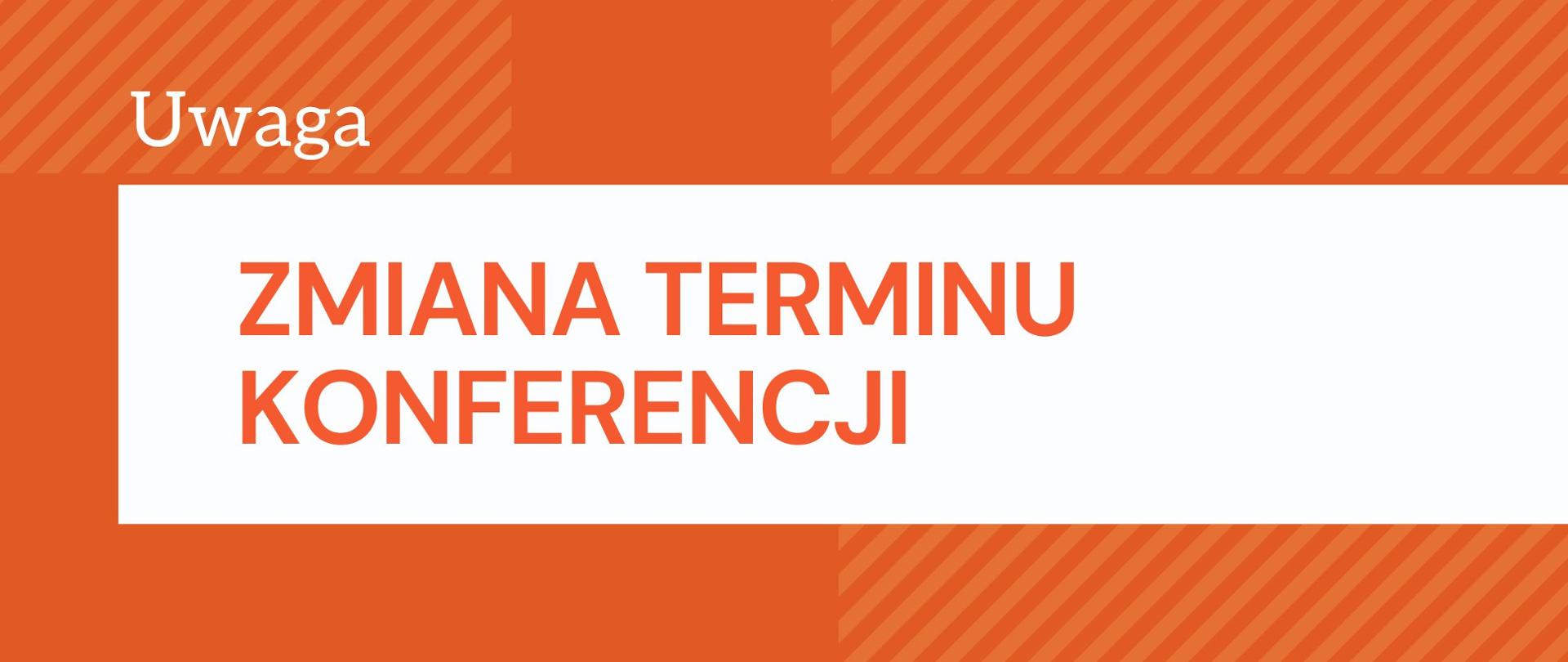 grafika zmiana terminu konferencji. pomarańczowe to , biały napis 