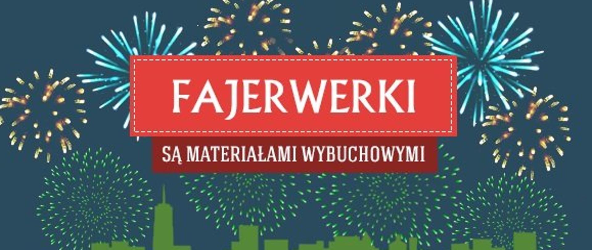 Plakat przedstawiający zachowania bezpieczeństwa w stosunku do fajerwerków.