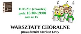 Na białym tle w lewym górnym rogu logo Państwowej Szkoły Muzycznej I st. w Sierpcu, w prawym górnym rogu śpiewające dzieci. Pośrodku tekst: Warsztaty chóralne, prowadzenie: Mariusz Lewy. 