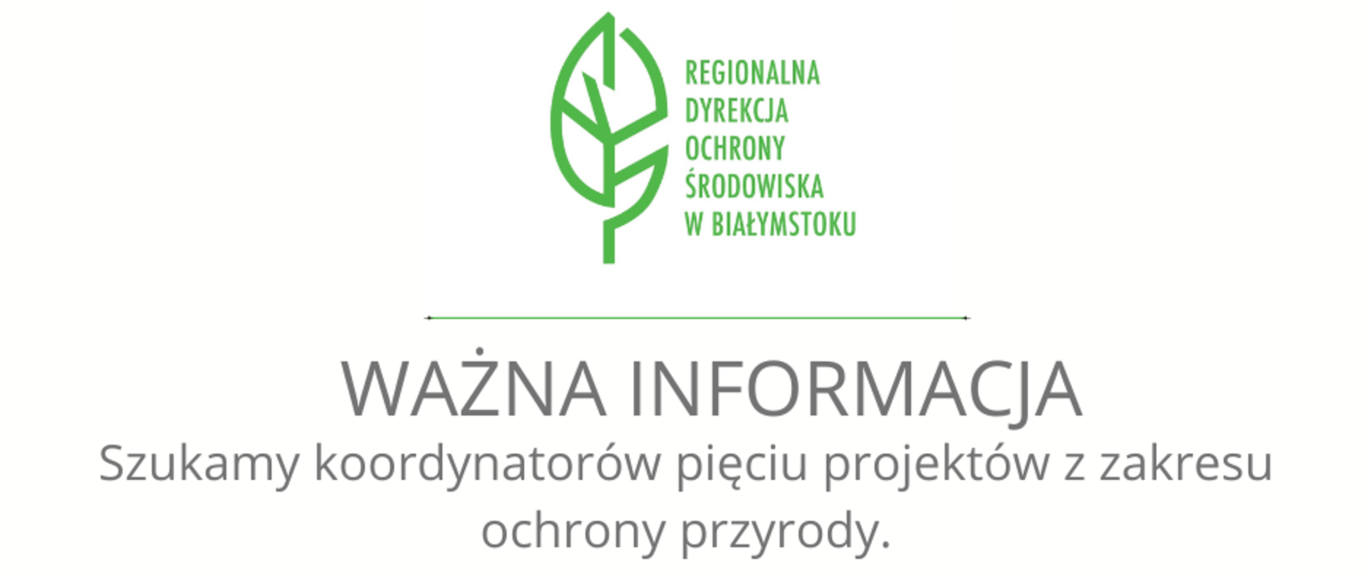 Szukamy koordynatorów pięciu projektów z zakresu ochrony przyrody realizowanych przez Regionalną Dyrekcję Ochrony Środowiska w Białymstoku