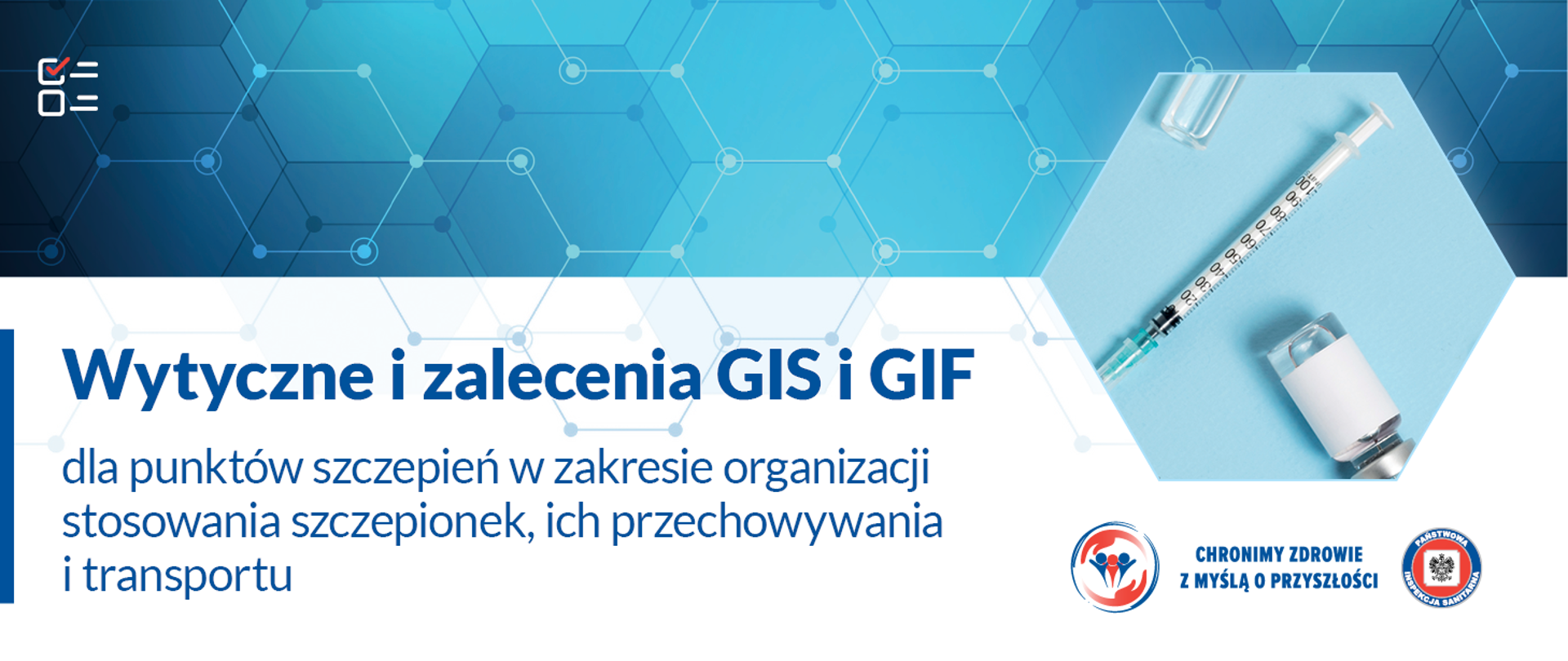Wytyczne i zalecenia GIS i GIF dla punktów szczepień w zakresie organizacji stosowania szczepionek, ich przechowywania i transportu