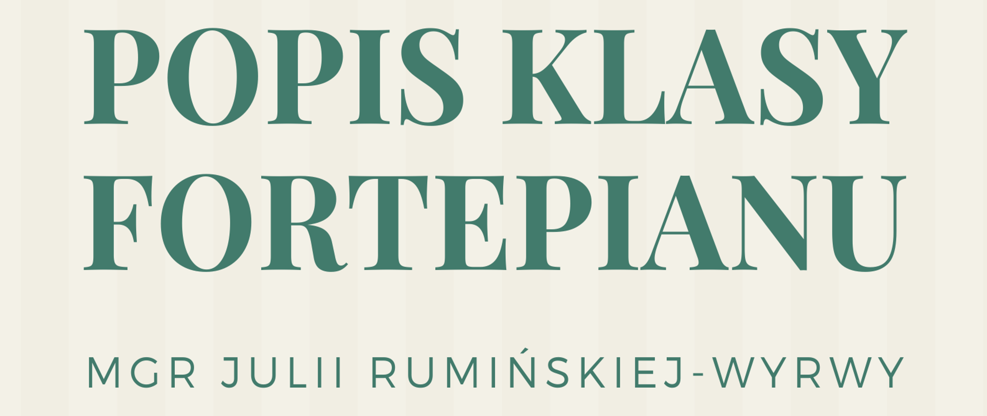 Plakat ma beżowo-zielone tło. Znajduje się na nim czarna grafika fortepianu. W górnej części plakatu znajduje się logo PSM Strzelin.