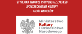 Konkurs o stypendia twórcze i z zakresu upowszechniania kultury – zmiana terminu naboru i wyższe stypendia