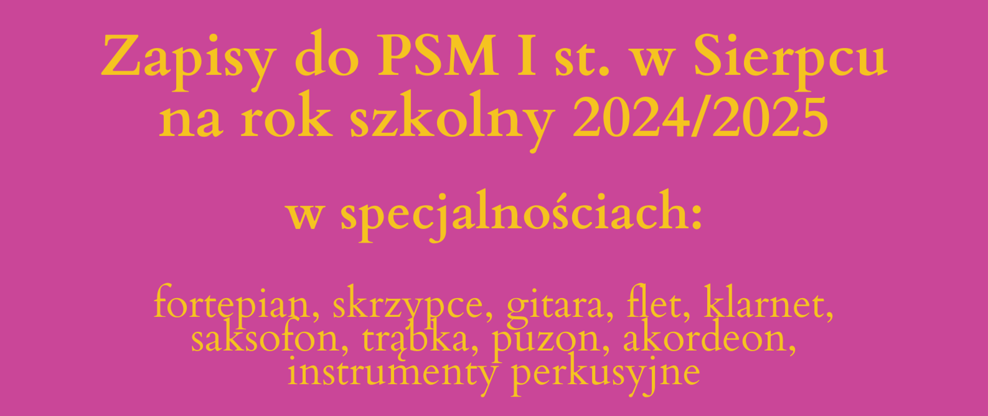 Na różowym tle w lewym górnym rogu logo PSM I stopnia w Sierpcu, pośrodku informacja tekstowa o zapisach do Szkoły Muzycznej. Na dole strony nutki, płyta winylowa oraz fragment bębenka.