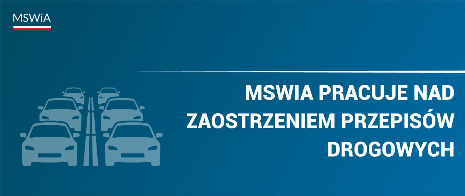 MSWiA pracuje nad zaostrzeniem przepisów drogowych
