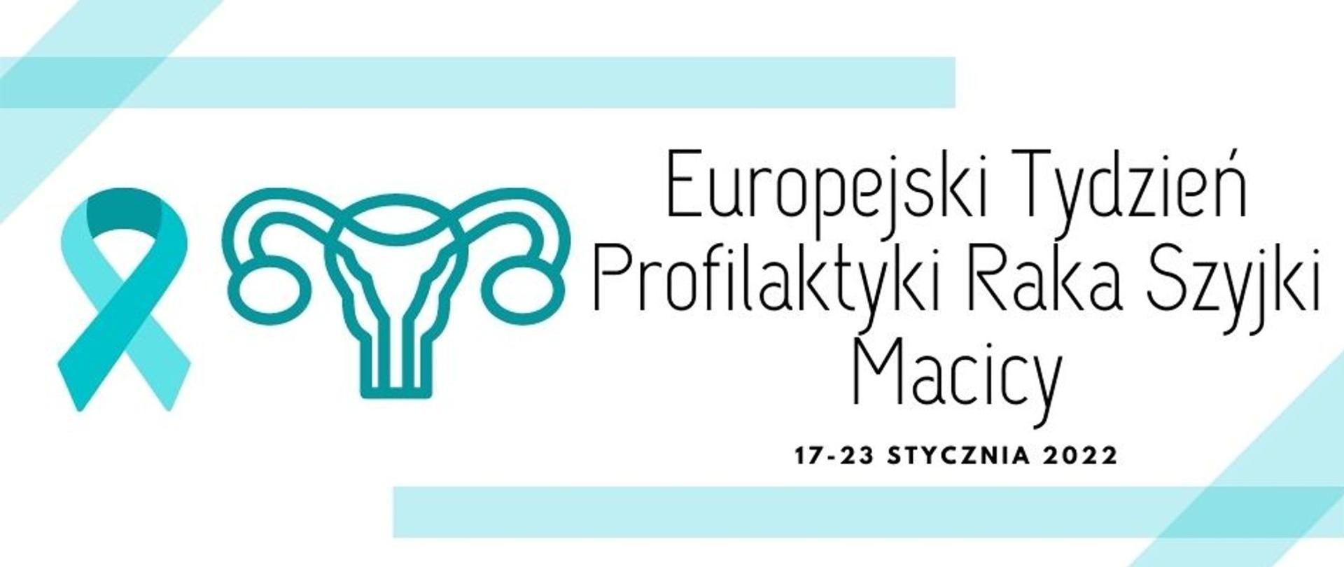 Na białym tle zielona grafika przedstawiająca wstążkę oraz macice kobiecą. PO prawej stronie napis Europejski Tydzień Profilaktyki Raka Szyjki Macicy 2022