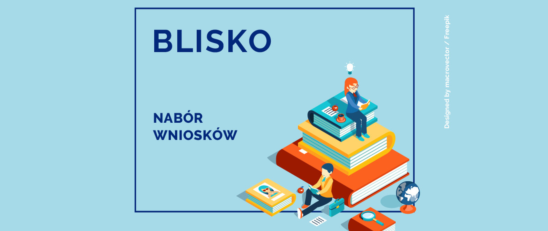 Rozpoczął się na nabór wniosków do konkursu „BLISKO”