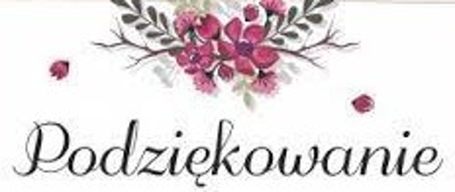 Zdjęcie przedstawia bukiet kwiatów pod nim napis:" Podziękowanie".