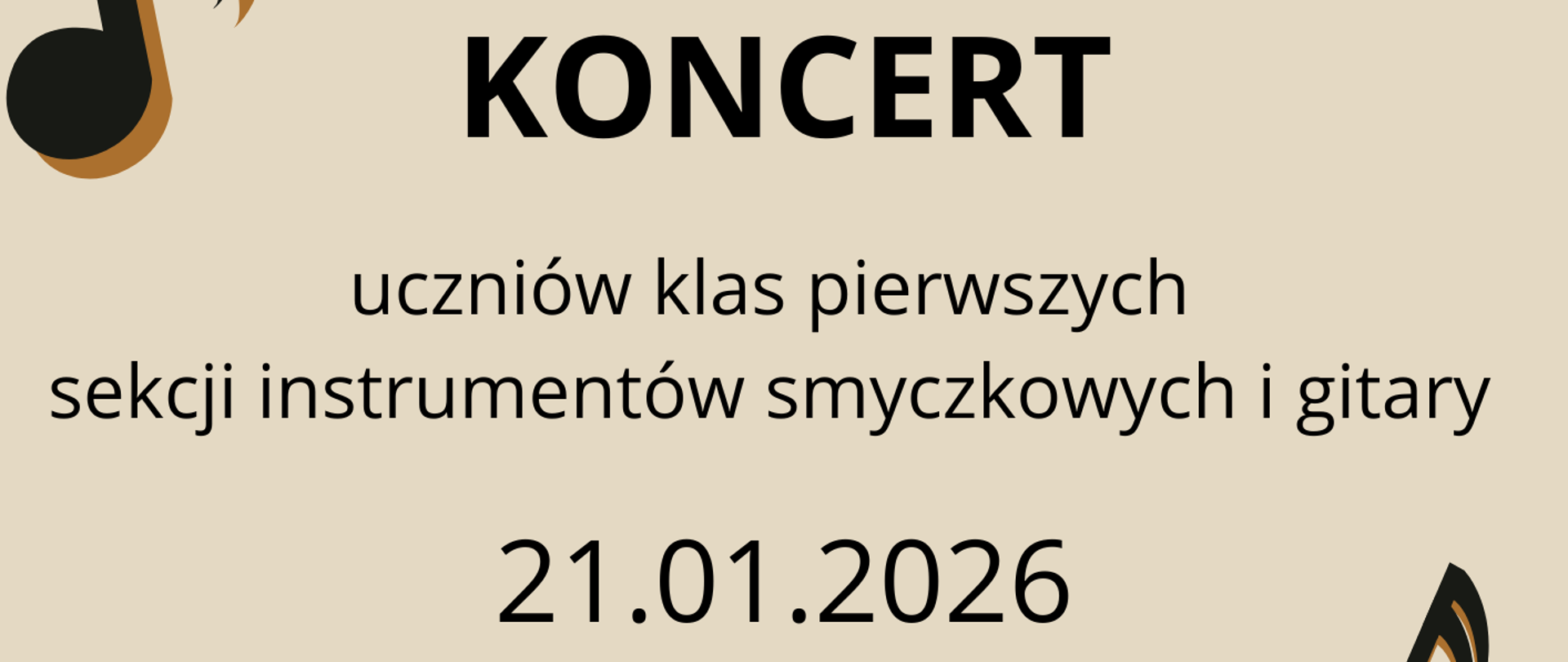 Afisz na koncert pierwszoklasistów. Na jasnym tle napis informacyjny, obrazki muzyczne nuty i pięciolinia.