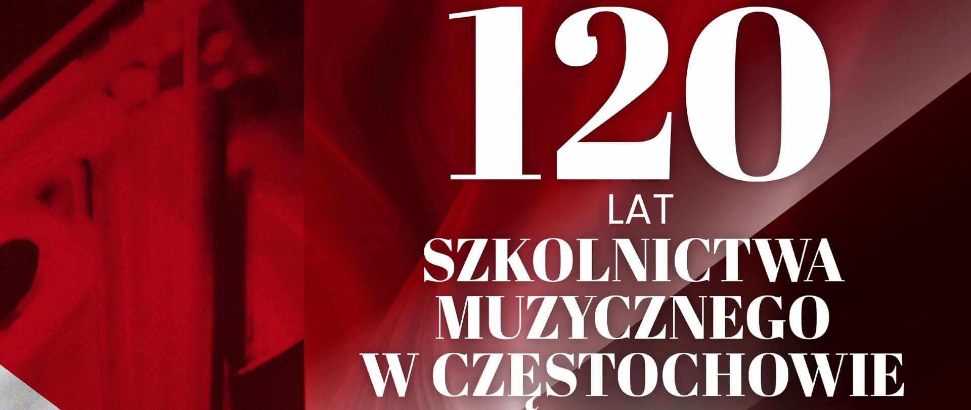 Szaro, czerwone tło, informacje dotyczące koncertu jubileuszowego 120 szkolnictwa muzycznego w Częstochowie, w filharmonii częstochowskiej 6 września 2024 r. 