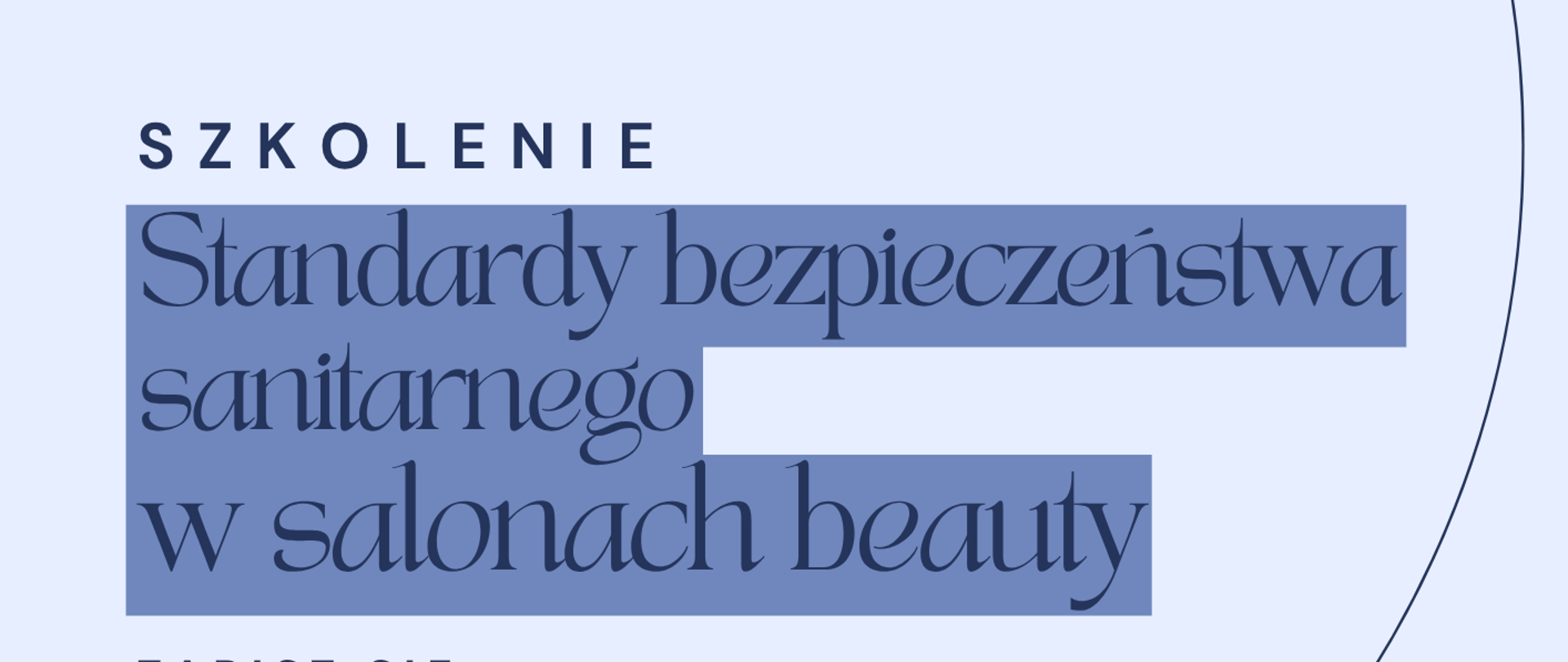 Napis na górze: SZKOLENIE Standardy bezpieczeństwa sanitarnego w salonach beauty. Niżej napis: ZAPISZ SIĘ i weź udział bezpłatnie. 29 czerwca 2026 godz 10 - 13