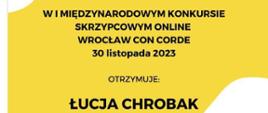 Zdjęcie przedstawia dyplom uczestniczki międzynarodowego konkursu skrzypcowego online Łucji Chrobak za zajęcie miejsca III. 