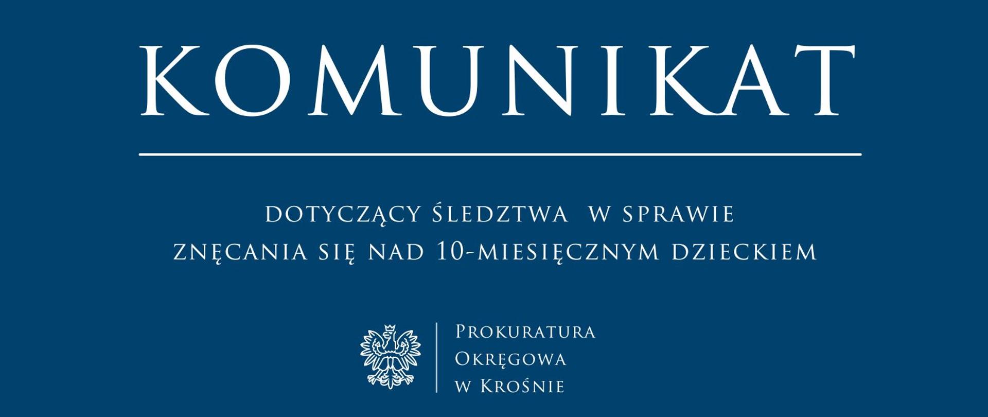 Komunikat prasowy dotyczący śledztwa w sprawie znęcania się nad 10-miesięcznym dzieckiem 
