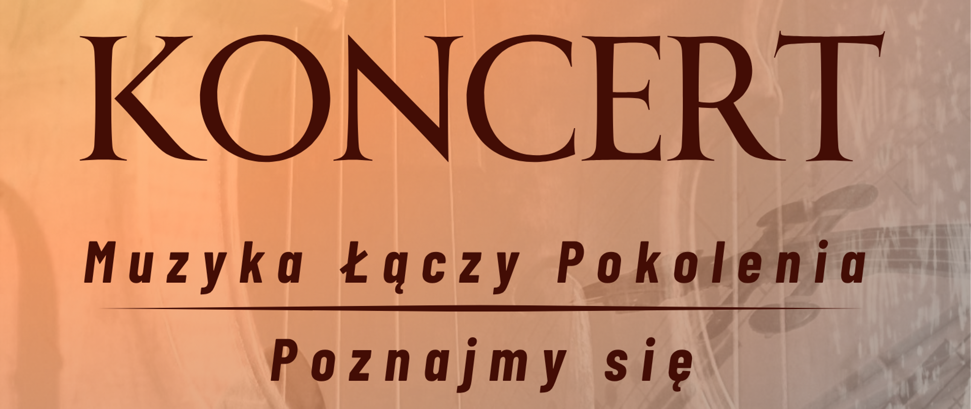 na beżowym tle z delikatnie widocznymi instrumentami smyczkowymi znajdują się brązowe napisy informujące o wydarzeniu.
