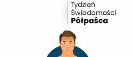 Na białym tle w granatowym kółku umieszczono rysunek człowieka z czerwonym rozległym znamieniem w okolicach żeber. Powyżej napis "Tydzień Świadomości Półpaśca". 