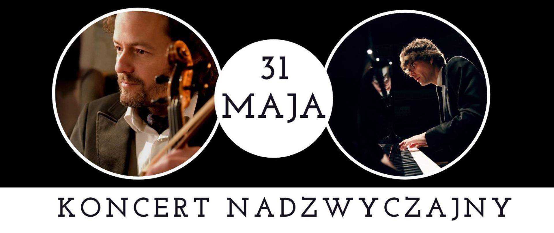 panorama w poziomie w kolorystyce biało-czarnej. Główne elementy stanowią zdjęcia artystów : skrzypka i pianisty. Na środku w białym kole data wydarzenia 31 maja. U dołu czarnymi literami Koncert Nadzwyczajny.