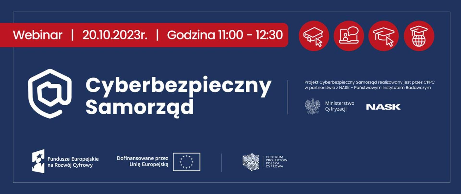 Na granatowym tle białe napisy Webinar 20 października 2023 r godzinach 11.00 - 12.30 Cyberbezpieczny Samorząd